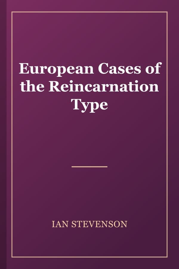 European Cases of the Reincarnation Type