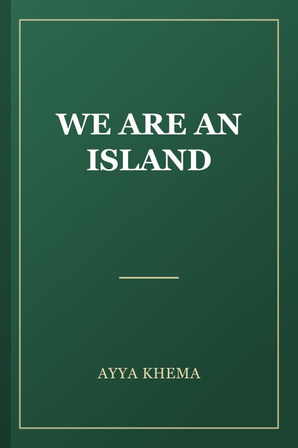 WE ARE AN ISLAND