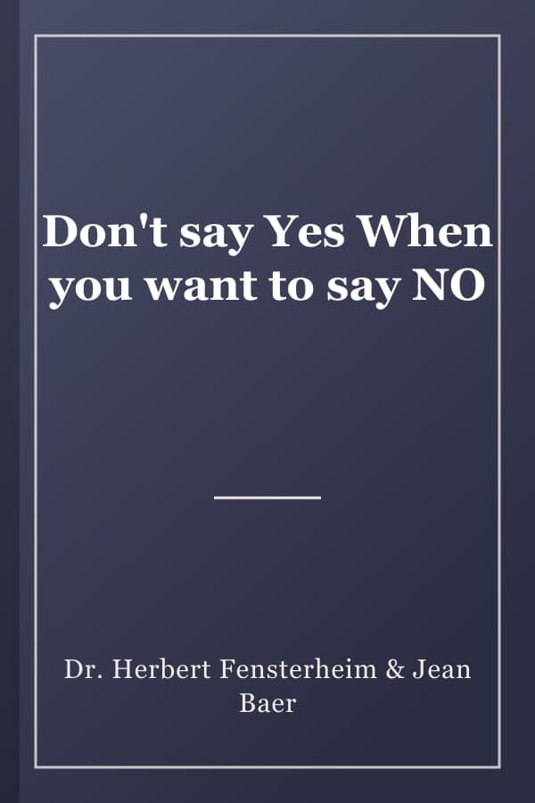 Don't say Yes When you want to say NO