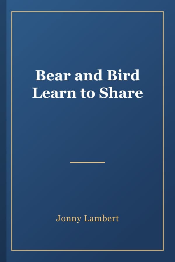 Bear and Bird Learn to Share