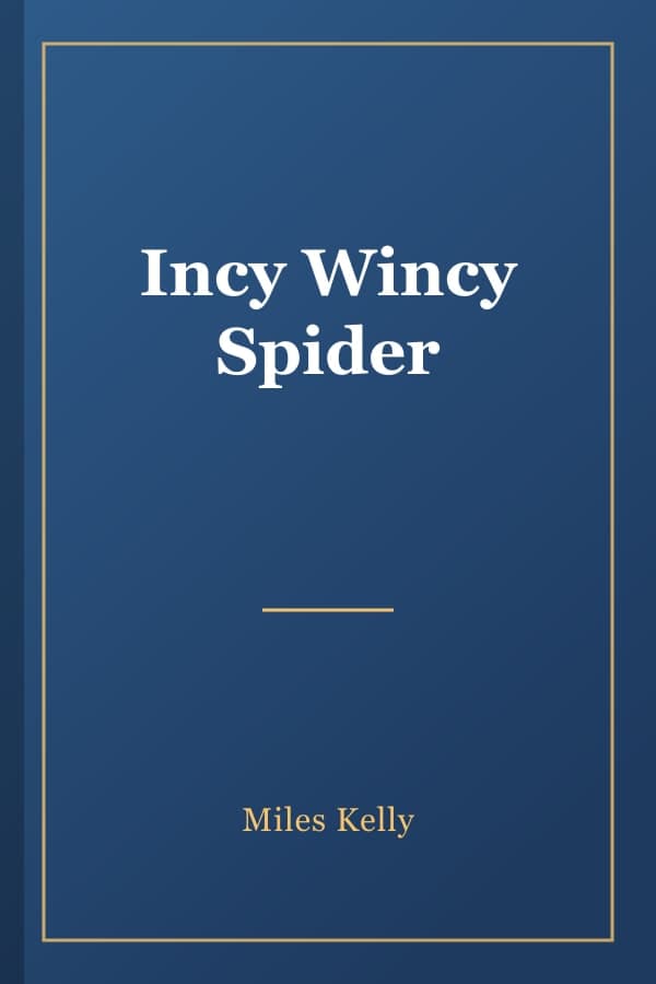Incy Wincy Spider