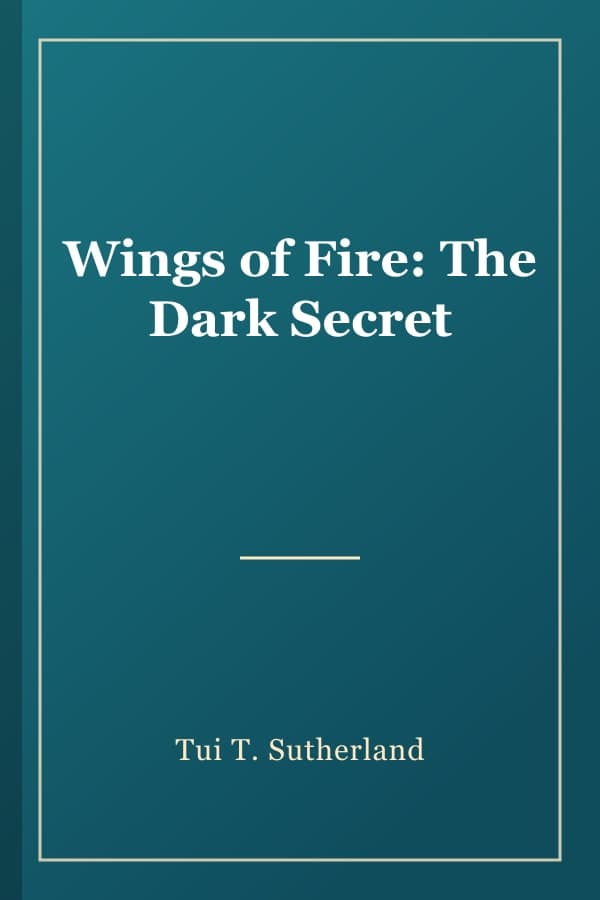 Wings of Fire: The Dark Secret