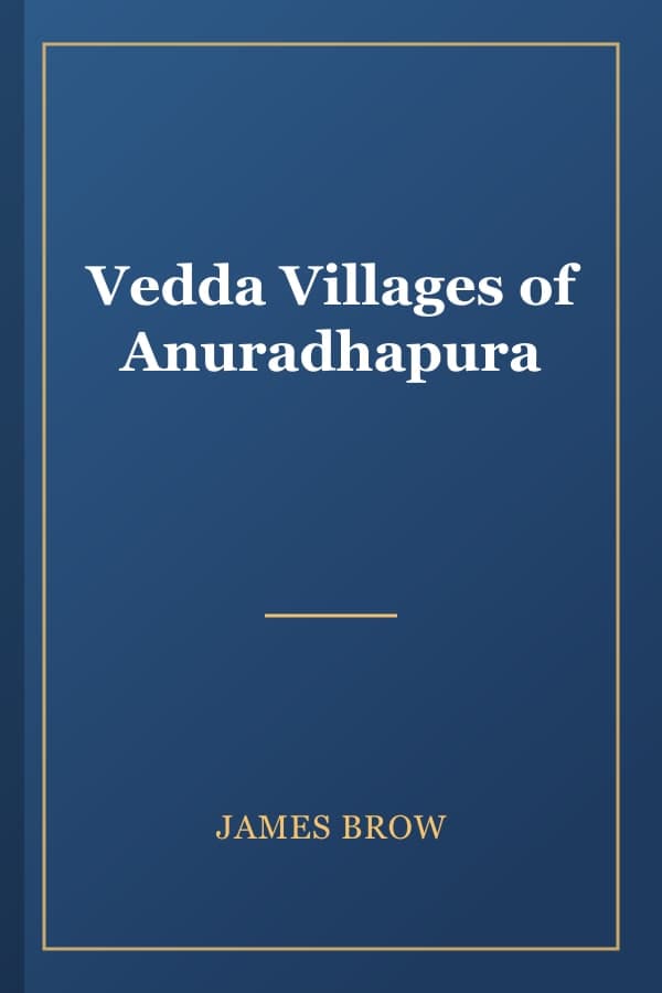 Vedda Villages of Anuradhapura