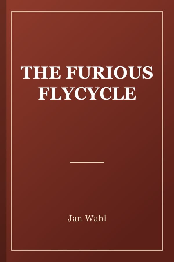 THE FURIOUS FLYCYCLE