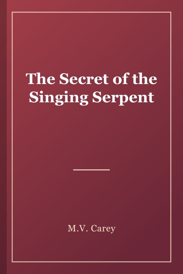 The Secret of the Singing Serpent