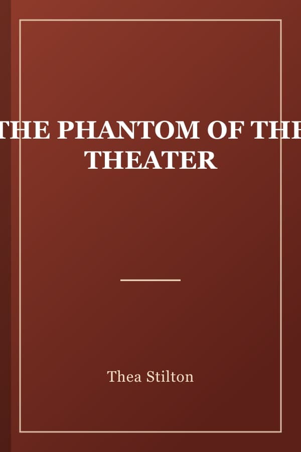 THE PHANTOM OF THE THEATER
