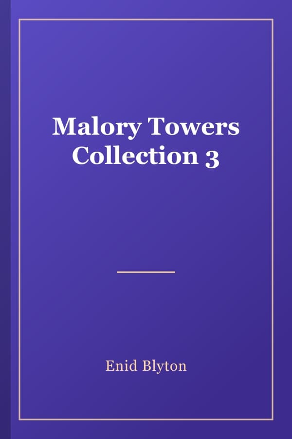 Malory Towers Collection 3