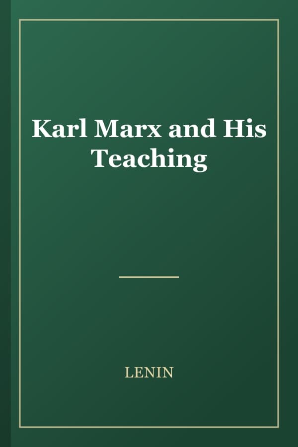 Karl Marx and His Teaching