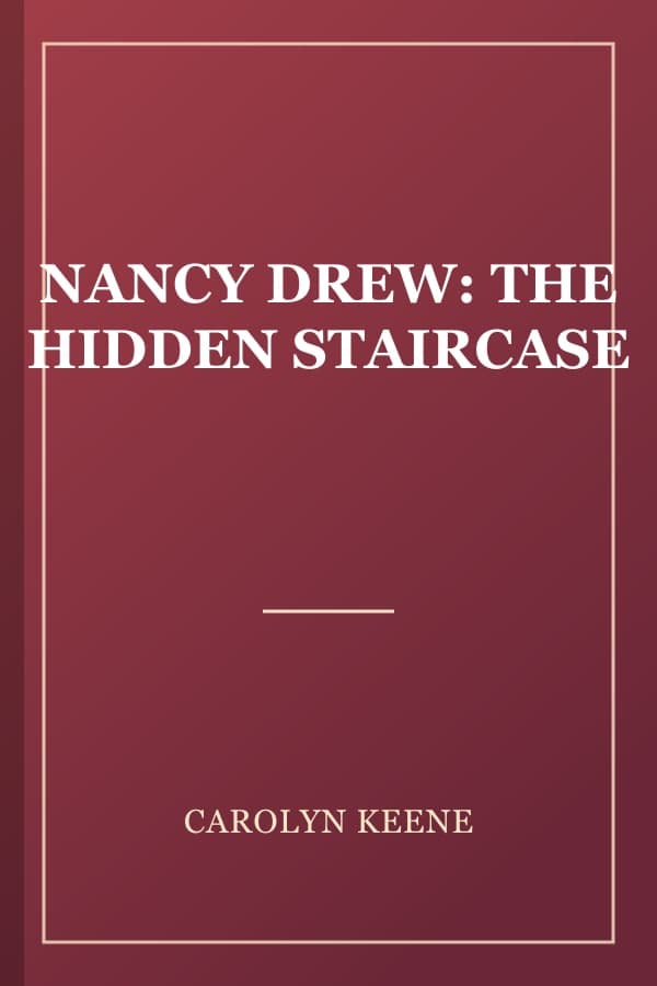 NANCY DREW: THE HIDDEN STAIRCASE