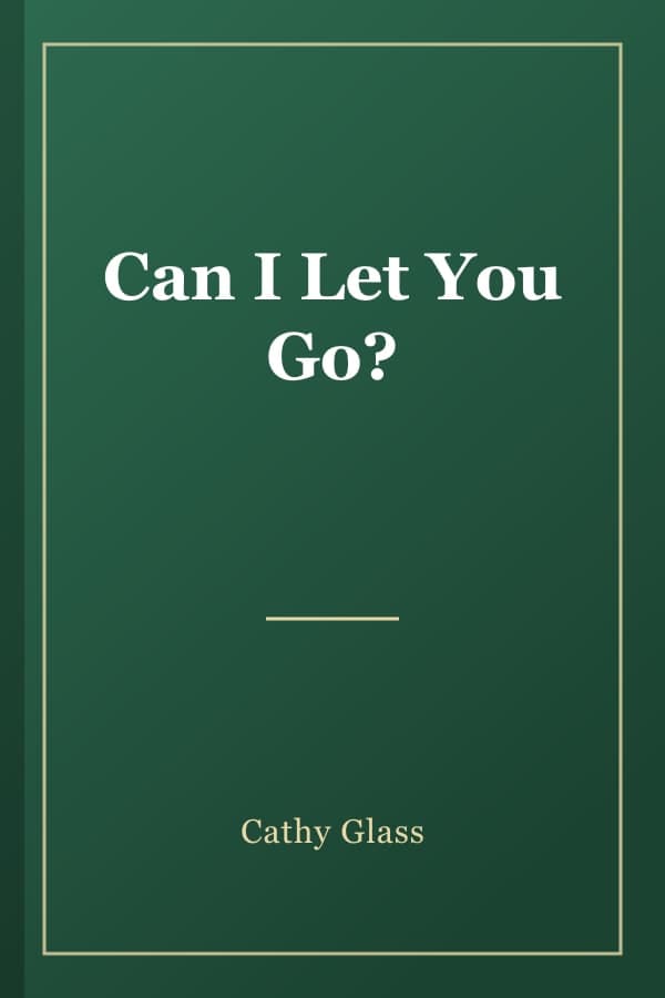 Can I Let You Go?
