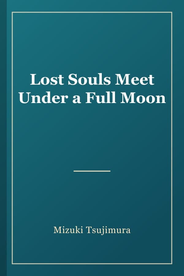Lost Souls Meet Under a Full Moon