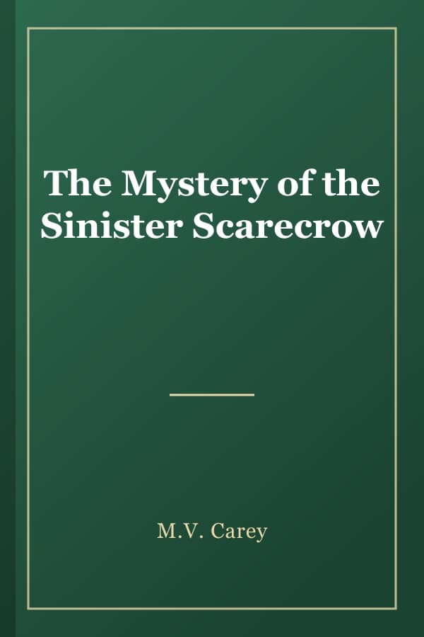 The Mystery of the Sinister Scarecrow