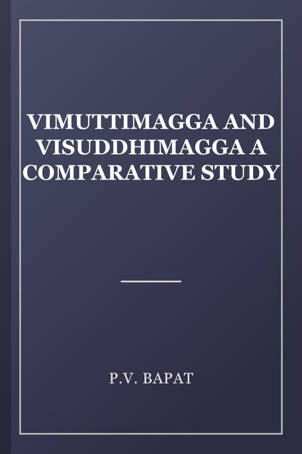 VIMUTTIMAGGA AND VISUDDHIMAGGA A COMPARATIVE STUDY