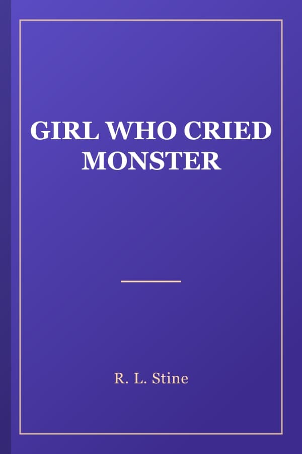 GIRL WHO CRIED MONSTER