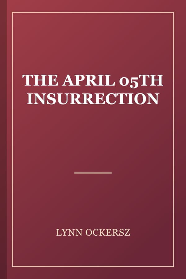 THE APRIL 05TH INSURRECTION