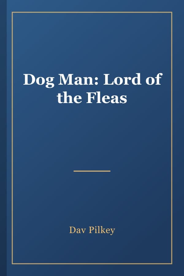 Dog Man: Lord of the Fleas
