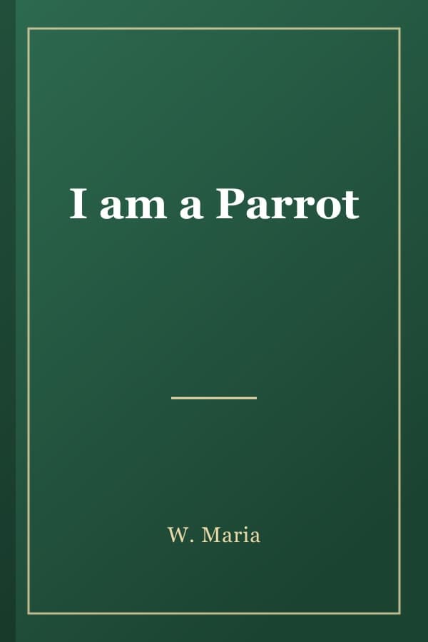 I am a Parrot