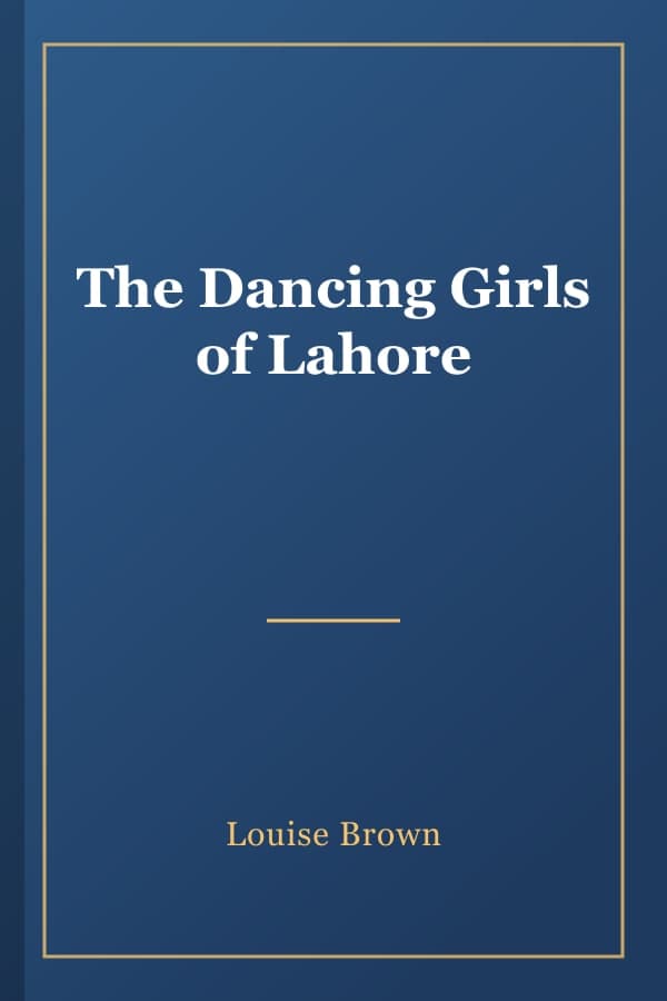 The Dancing Girls of Lahore