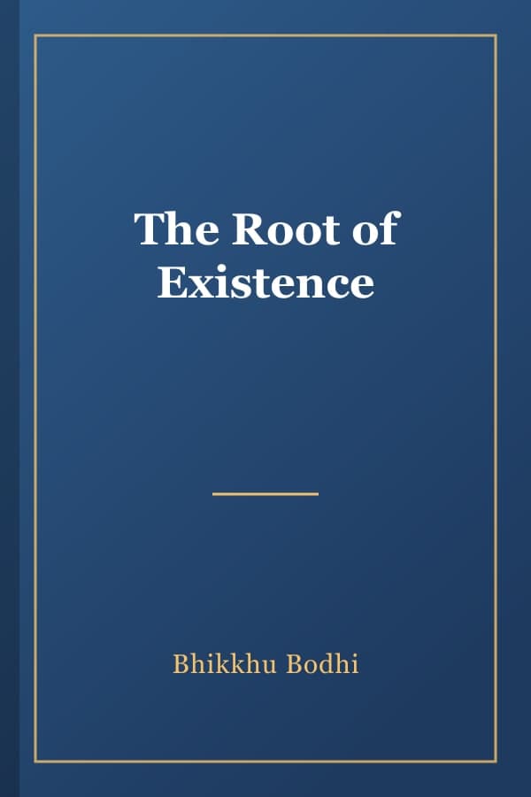 The Root of Existence