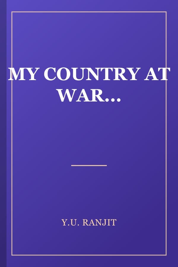 MY COUNTRY AT WAR...