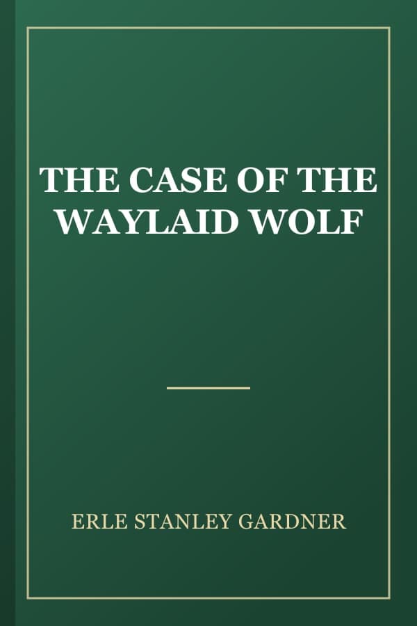 THE CASE OF THE WAYLAID WOLF