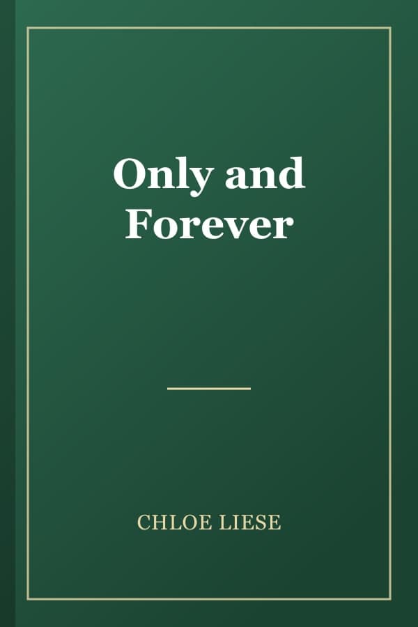 Only and Forever
