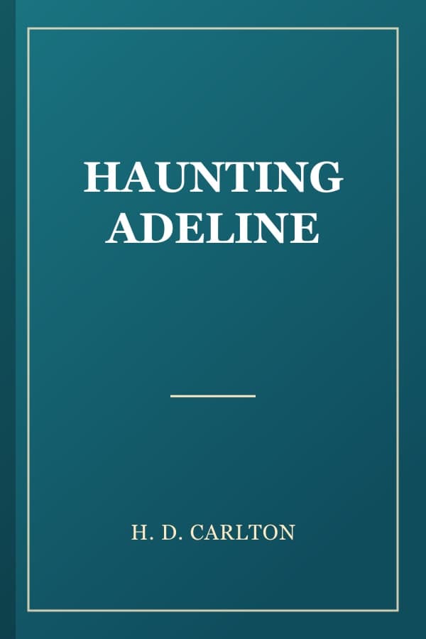 HAUNTING ADELINE