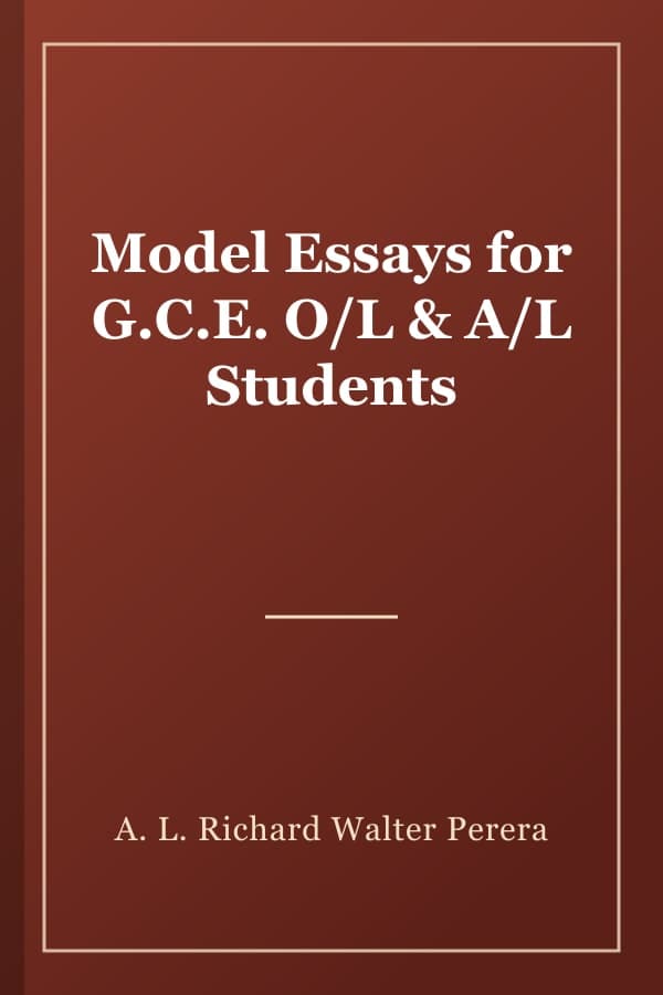 Model Essays for G.C.E. O/L & A/L Students