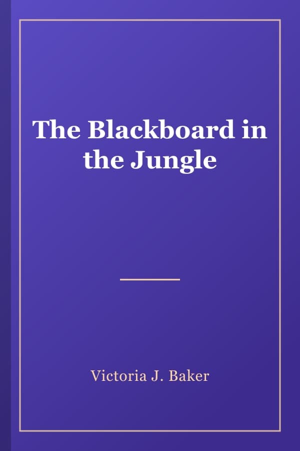 The Blackboard in the Jungle