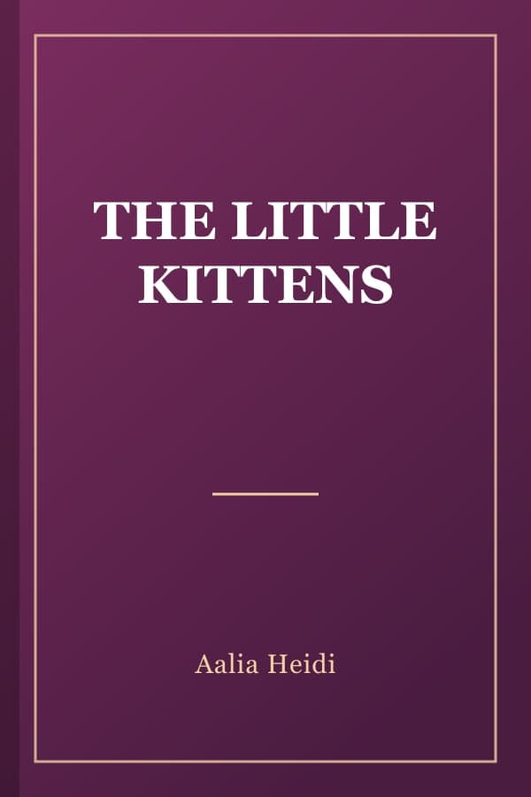 THE LITTLE KITTENS