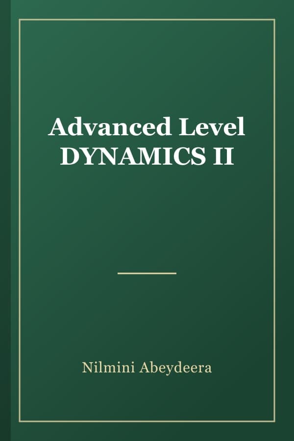 Advanced Level DYNAMICS II