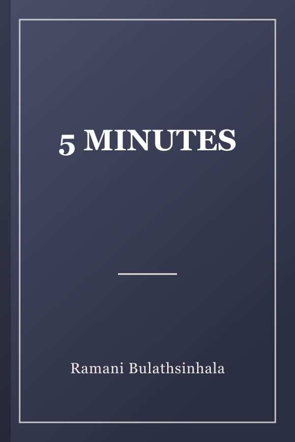 5 MINUTES