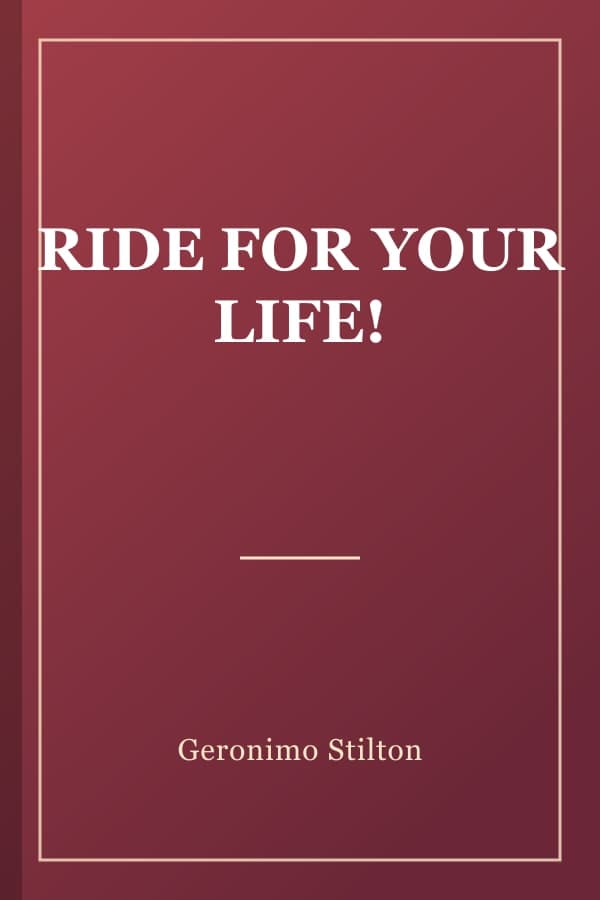 RIDE FOR YOUR LIFE!