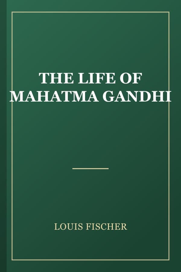 THE LIFE OF MAHATMA GANDHI