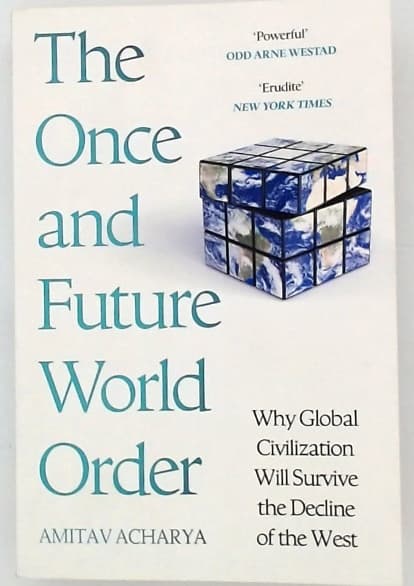 THE ONCE AND FUTURE WORLD ORDER