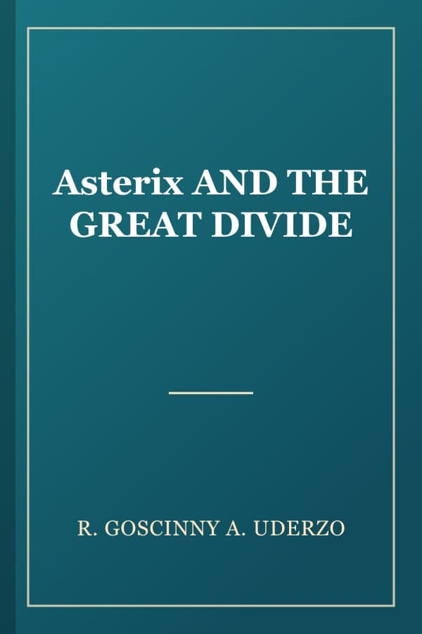 Asterix AND THE GREAT DIVIDE