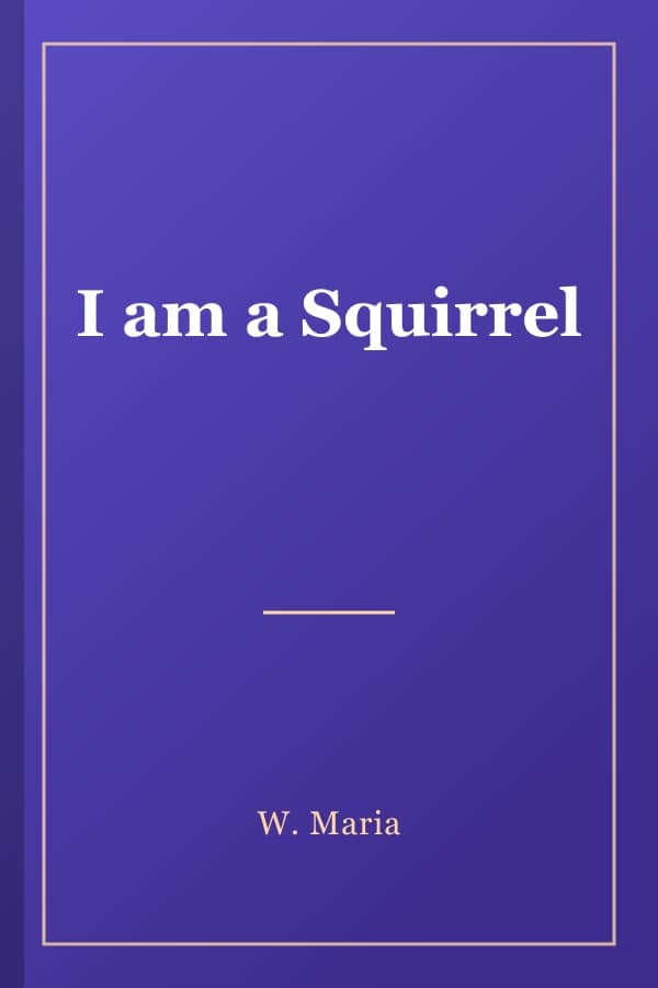 I am a Squirrel