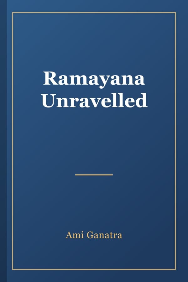 Ramayana Unravelled