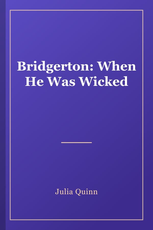 Bridgerton: When He Was Wicked