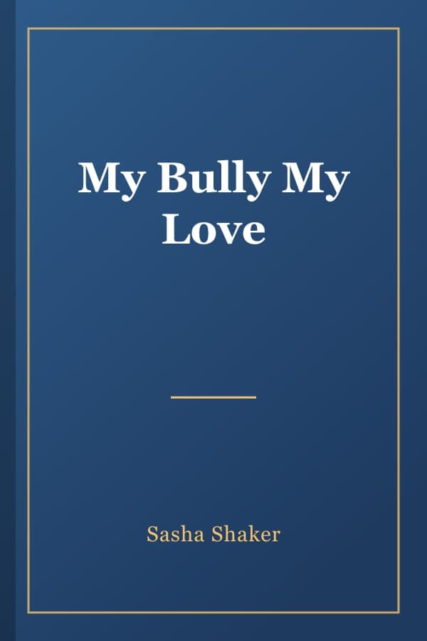 My Bully My Love