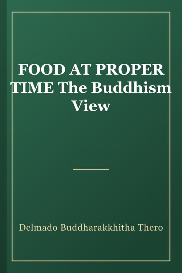FOOD AT PROPER TIME The Buddhism View