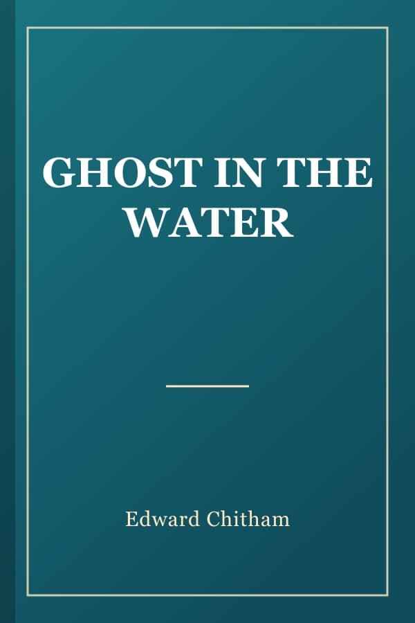 GHOST IN THE WATER