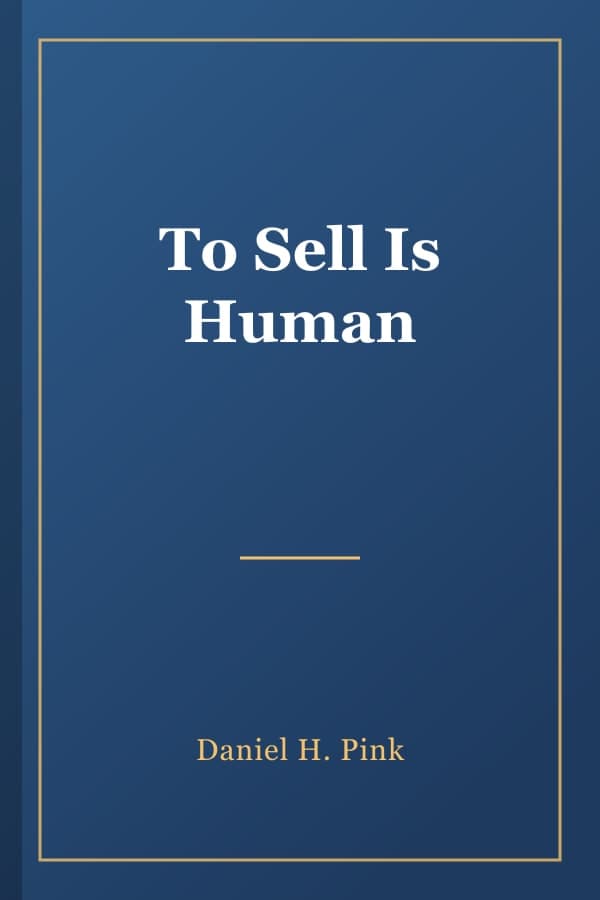 To Sell Is Human