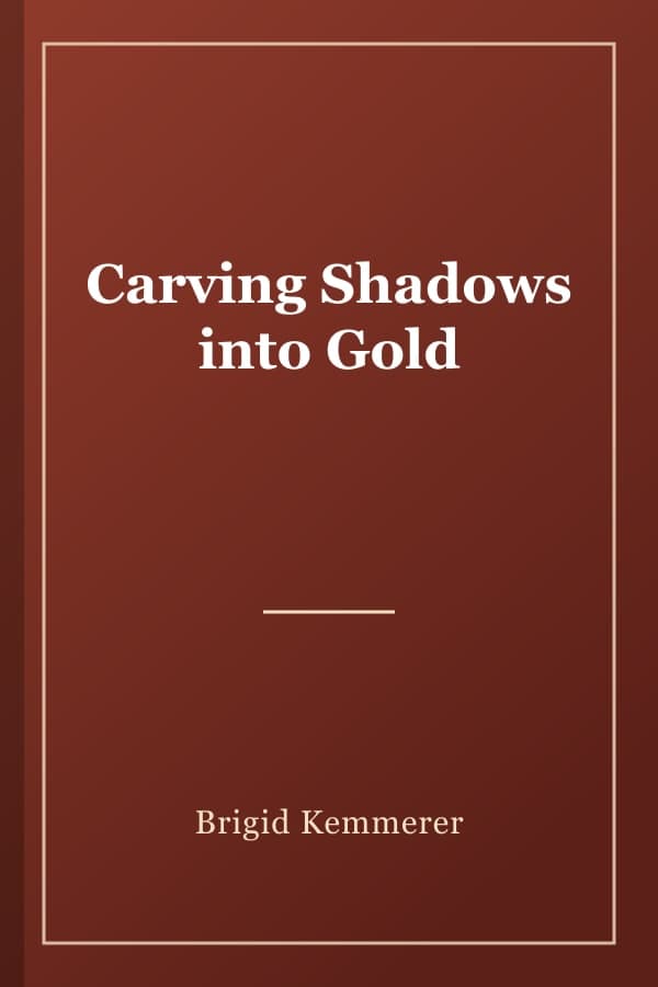 Carving Shadows into Gold