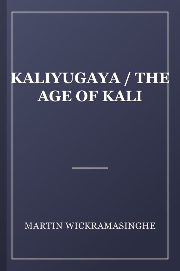 KALIYUGAYA / THE AGE OF KALI