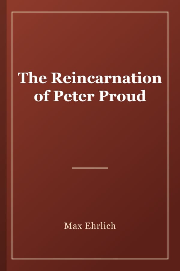 The Reincarnation of Peter Proud