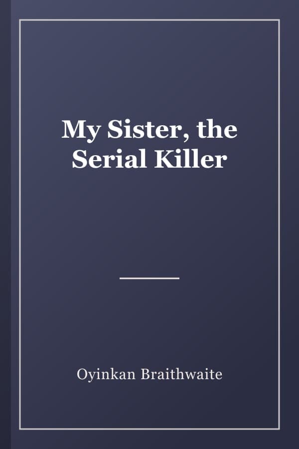 My Sister, the Serial Killer