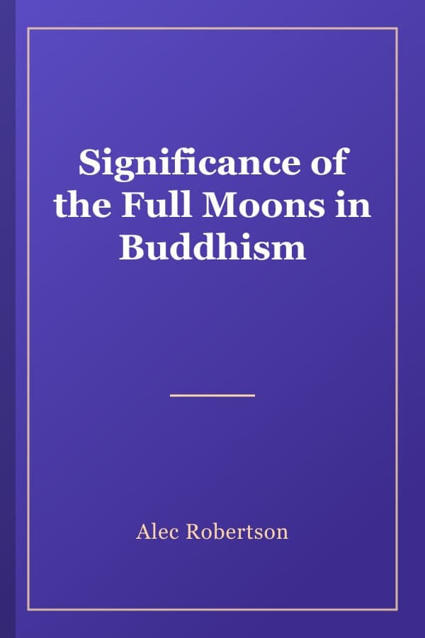 Significance of the Full Moons in Buddhism