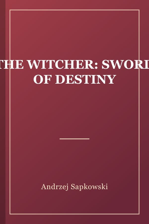 THE WITCHER: SWORD OF DESTINY