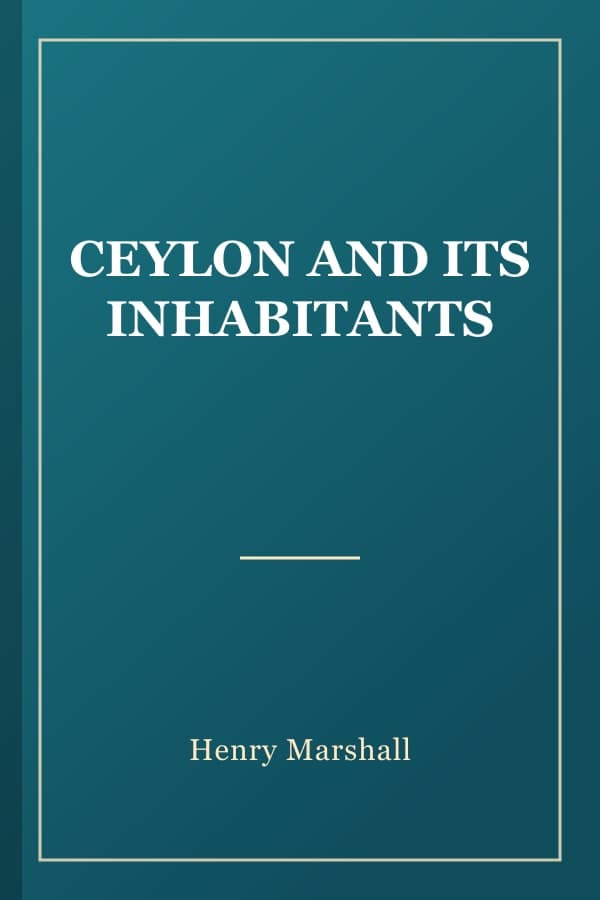 CEYLON AND ITS INHABITANTS